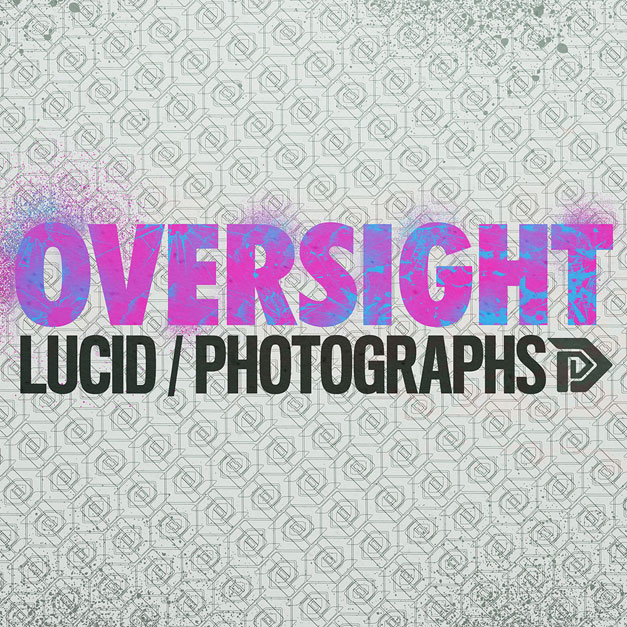 Oversight - Lucid / Photographs DIR023