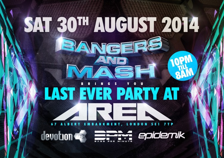 Bangers & Mash : Last event at Area